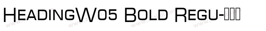 HeadingW05 Bold Regu字体转换
